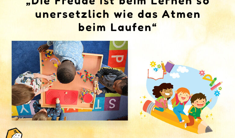 „Die Freude ist beim Lernen so unersetzlich wie das Atmen beim Laufen“