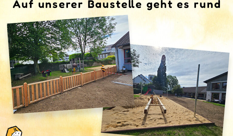 Auf unserer Baustelle geht es rund